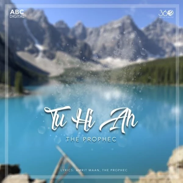 Tu Hi Ah The Prophec mp3 song download, Tu Hi Ah The Prophec full album mp3 song