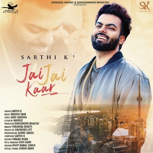 Jai Jai Kaar Sarthi K mp3 song download, Jai Jai Kaar Sarthi K full album mp3 song