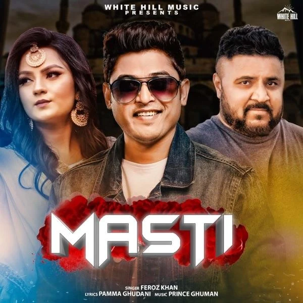 Masti Feroz Khan mp3 song download, Masti Feroz Khan full album mp3 song