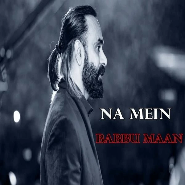 Na Mein Babbu Maan mp3 song download, Na Mein Babbu Maan full album mp3 song