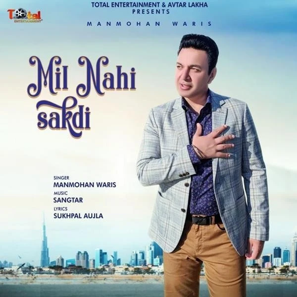 Mil Nahi Sakdi Manmohan Waris mp3 song download, Mil Nahi Sakdi Manmohan Waris full album mp3 song