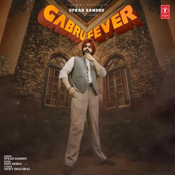 Gabru Fever Upkar Sandhu mp3 song download, Gabru Fever Upkar Sandhu full album mp3 song