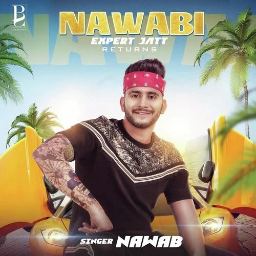Nawabi Expert Jatt Returns Nawab mp3 song download, Nawabi Expert Jatt Returns Nawab full album mp3 song