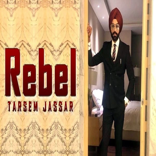 Rebel Tarsem Jassar mp3 song download, Rebel Tarsem Jassar full album mp3 song