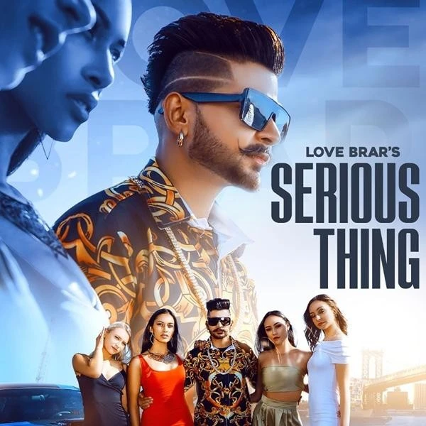 Serious Thing Love Brar mp3 song download, Serious Thing Love Brar full album mp3 song