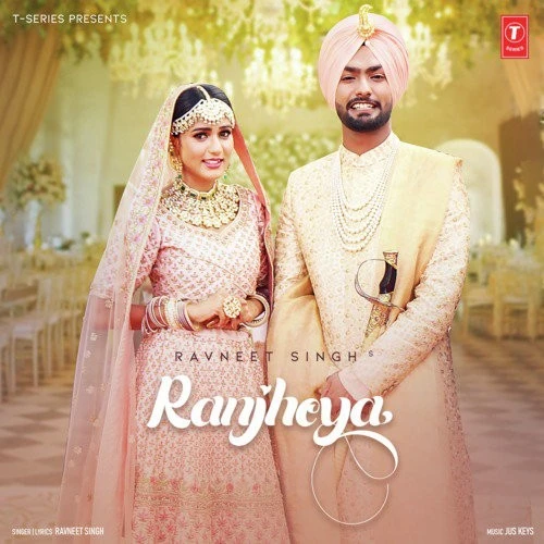 Ranjheya Ravneet Singh mp3 song download, Ranjheya Ravneet Singh full album mp3 song