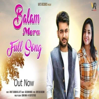 Balam Mera Mohit Sharma, Ak Jatti mp3 song download, Balam Mera Mohit Sharma, Ak Jatti full album mp3 song