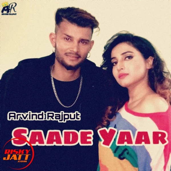 Saade Yaar Arvind Rajput mp3 song download, Saade Yaar Arvind Rajput full album mp3 song