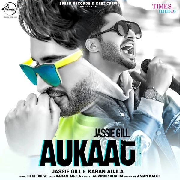 Aukaat Jassi Gill mp3 song download, Aukaat (Desi Crew Vol1) Jassi Gill full album mp3 song