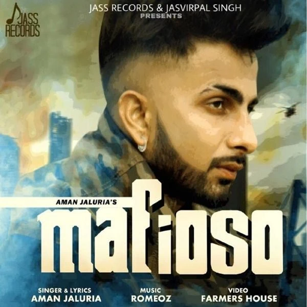 Mafioso Aman Jaluria mp3 song download, Mafioso Aman Jaluria full album mp3 song