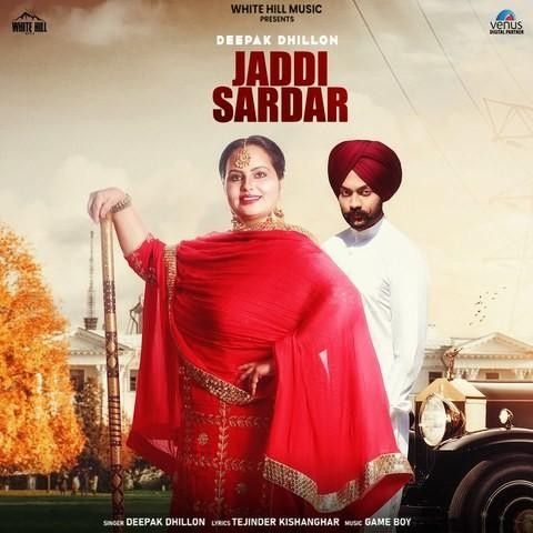 Jaddi Sardar Deepak Dhillon mp3 song download, Jaddi Sardar Deepak Dhillon full album mp3 song