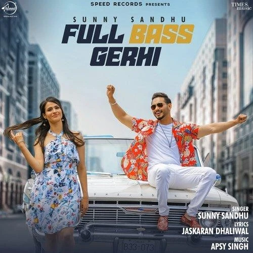 Full Bass Gerhi Sunny Sandhu mp3 song download, Full Bass Gerhi Sunny Sandhu full album mp3 song