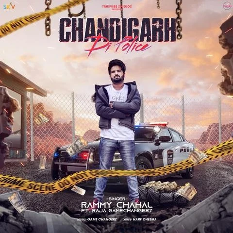 Chandigarh Di Police Rammy Chahal mp3 song download, Chandigarh Di Police Rammy Chahal full album mp3 song