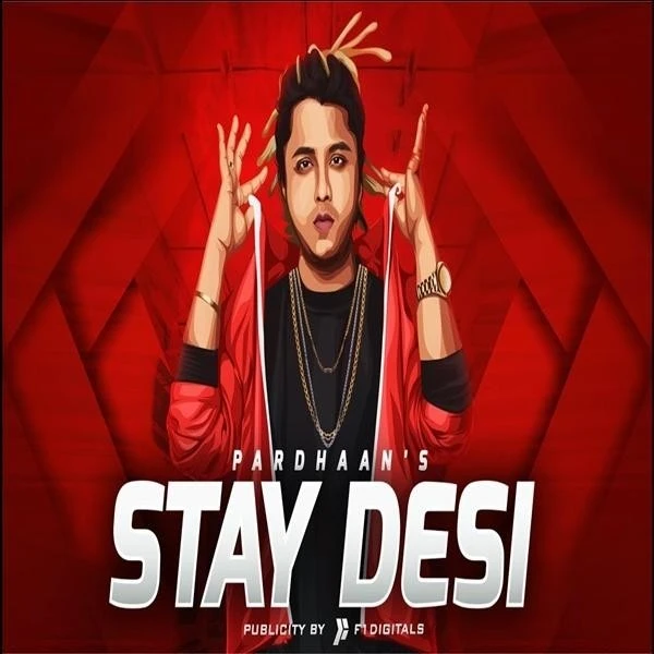Stay Desi Pardhaan mp3 song download, Stay Desi Pardhaan full album mp3 song
