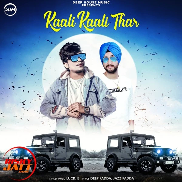 Kaali kaali thar Luck E mp3 song download, Kaali kaali thar Luck E full album mp3 song
