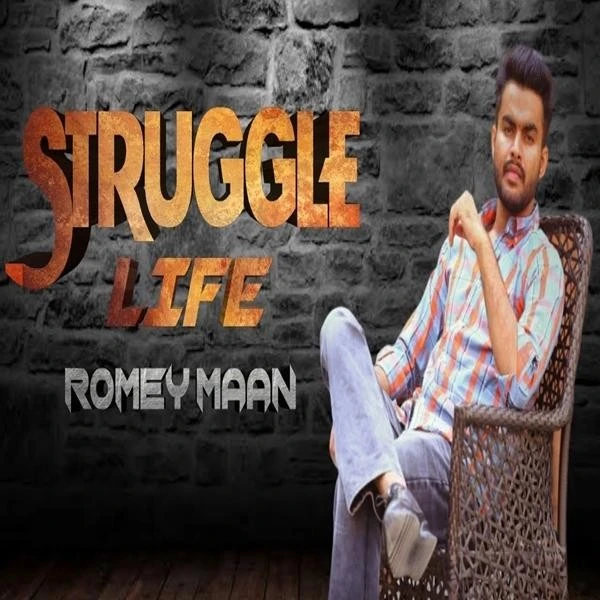 Struggle Life Romey Maan mp3 song download, Struggle Life Romey Maan full album mp3 song