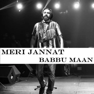 Meri Jannat Babbu Maan mp3 song download, Meri Jannat Babbu Maan full album mp3 song
