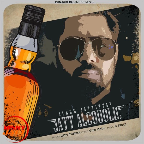 Jatt Alcoholic Gopi  Cheema mp3 song download, Jatt Alcoholic Gopi  Cheema full album mp3 song