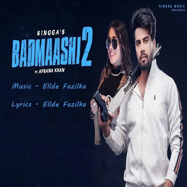 Badmaashi 2 Singga, Afsana Khan mp3 song download, Badmaashi 2 Singga, Afsana Khan full album mp3 song