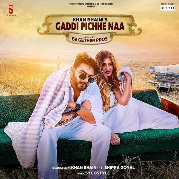 Gaddi Pichhe Naa Khan Bhaini, Shipra Goyal mp3 song download, Gaddi Pichhe Naa Khan Bhaini, Shipra Goyal full album mp3 song