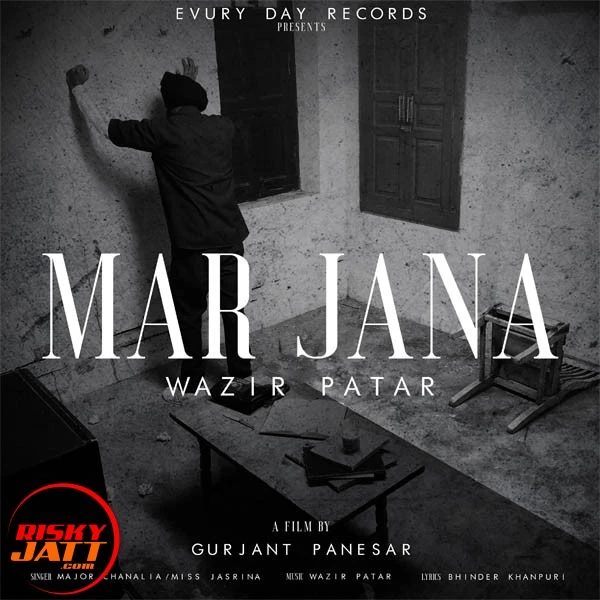 Mar Jana Wazir Patar, Major Chanalia, Miss Jasrina mp3 song download, Mar Jana Wazir Patar, Major Chanalia, Miss Jasrina full album mp3 song