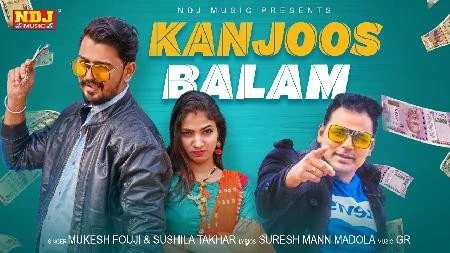 Kanjoos Balam Mukesh Fouji mp3 song download, Kanjoos Balam Mukesh Fouji full album mp3 song