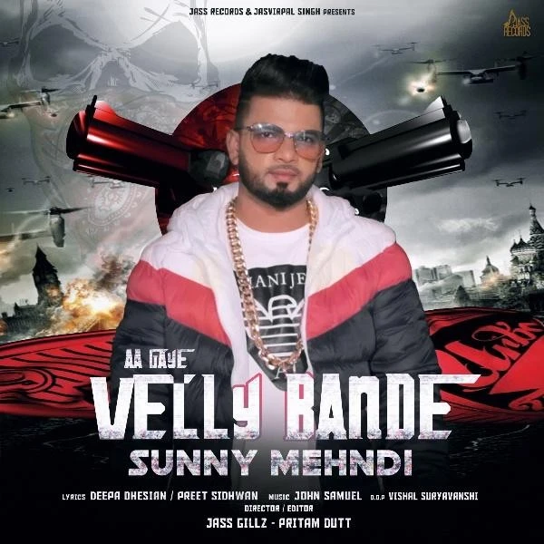 Aa Gaye Velly Bande Sunny Mehndi mp3 song download, Aa Gaye Velly Bande Sunny Mehndi full album mp3 song