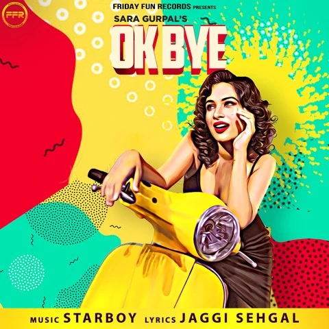 Ok Bye Sara Gurpal mp3 song download, Ok Bye Sara Gurpal full album mp3 song