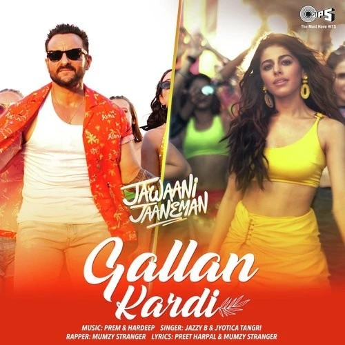 Gallan Kardi Jazzy B, Jyotica Tangri mp3 song download, Gallan Kardi (Jawaani Jaaneman) Jazzy B, Jyotica Tangri full album mp3 song