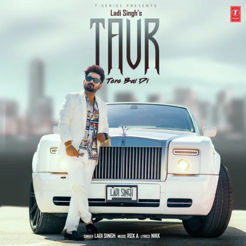 Taur Tere Bai Di Ladi Singh mp3 song download, Taur Tere Bai Di Ladi Singh full album mp3 song
