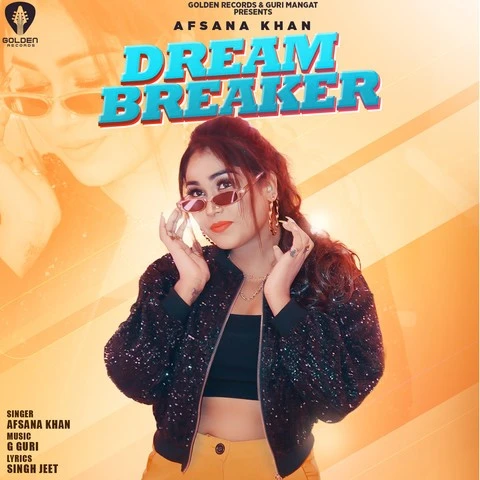 Dream Breaker Afsana Khan mp3 song download, Dream Breaker Afsana Khan full album mp3 song