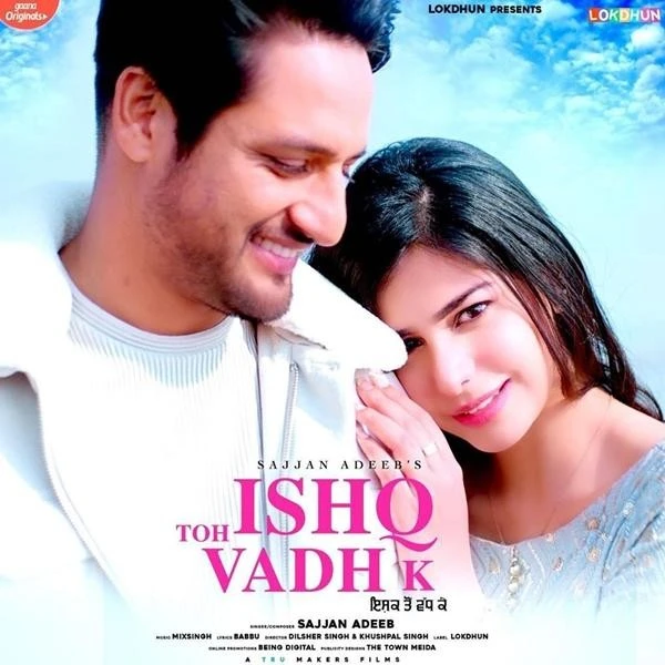 Ishq Toh Vadh K Sajjan Adeeb mp3 song download, Ishq Toh Vadh K Sajjan Adeeb full album mp3 song