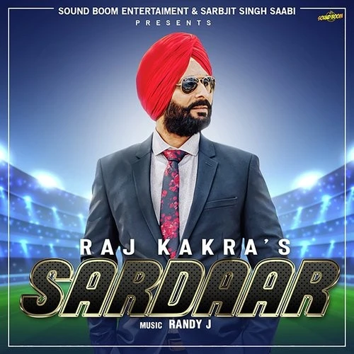 Sardaar Raj Kakra mp3 song download, Sardaar Raj Kakra full album mp3 song