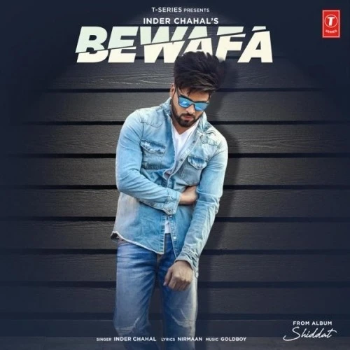 Bewafa (Shiddat) Inder Chahal mp3 song download, Bewafa (Shiddat) Inder Chahal full album mp3 song