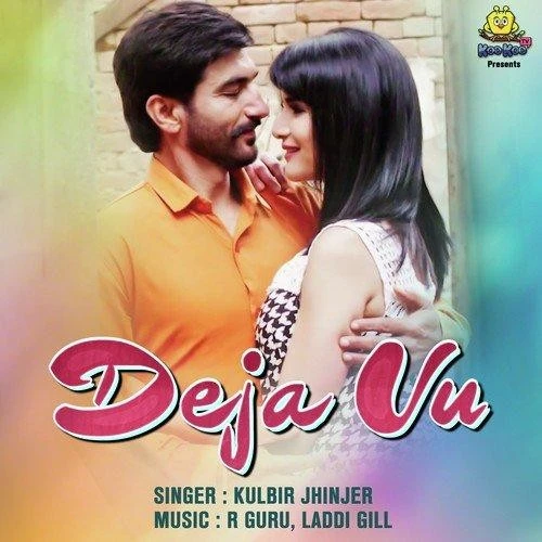 Deja Vu (Jagga Jagravan Joga) Kulbir Jhinjer mp3 song download, Deja Vu (Jagga Jagravan Joga) Kulbir Jhinjer full album mp3 song