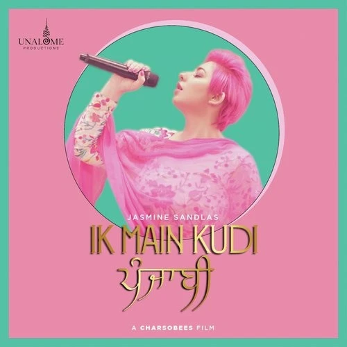 Ik Main Kudi Punjabi Jasmine Sandlas mp3 song download, Ik Main Kudi Punjabi Jasmine Sandlas full album mp3 song
