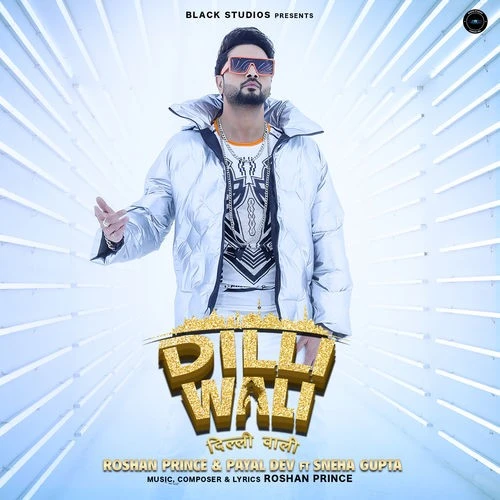 Dilli Wali Roshan Prince, Payal Dev mp3 song download, Dilli Wali Roshan Prince, Payal Dev full album mp3 song