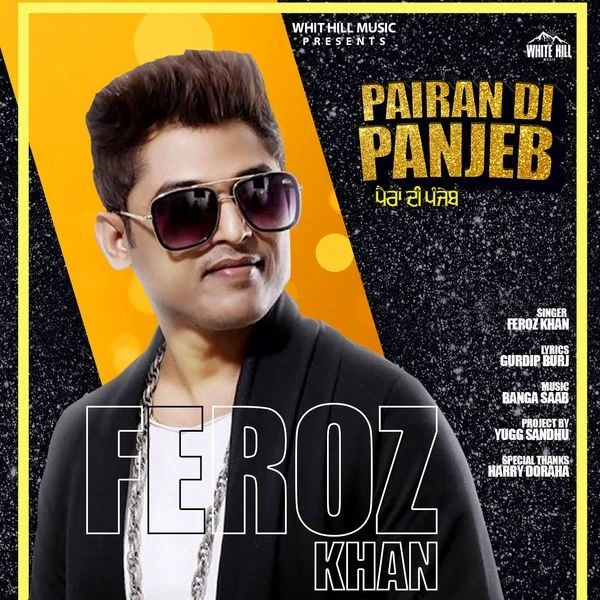 Pairan Di Panjeb Feroz Khan mp3 song download, Pairan Di Panjeb Feroz Khan full album mp3 song