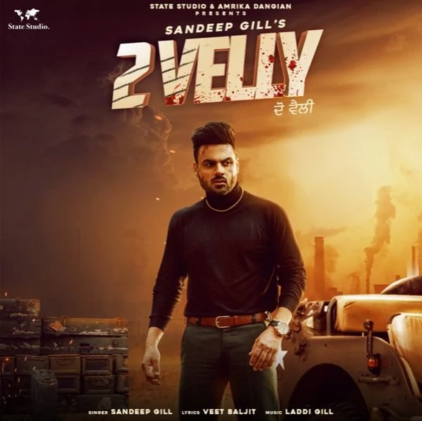 2 Velly Sandeep Gill mp3 song download, 2 Velly Sandeep Gill full album mp3 song