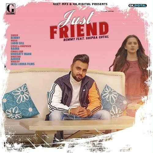 Just Friend Remmy, Shipra Goyal mp3 song download, Just Friend Remmy, Shipra Goyal full album mp3 song