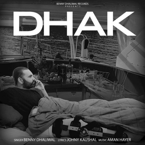 Dhakk Benny Dhaliwal mp3 song download, Dhak Benny Dhaliwal full album mp3 song