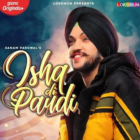 Ishq Di Paudi Sanam Parowal mp3 song download, Ishq Di Paudi Sanam Parowal full album mp3 song