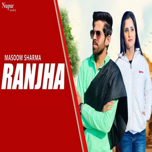 Ranjha Masoom Sharma, Anjali Raghav mp3 song download, Ranjha Masoom Sharma, Anjali Raghav full album mp3 song