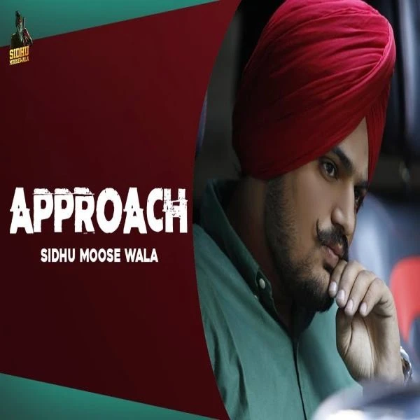 Approach Sidhu Moose Wala mp3 song download, Approach Sidhu Moose Wala full album mp3 song