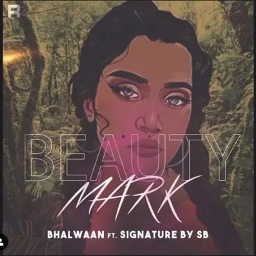 Beauty Mark Bhalwaan mp3 song download, Beauty Mark Bhalwaan full album mp3 song