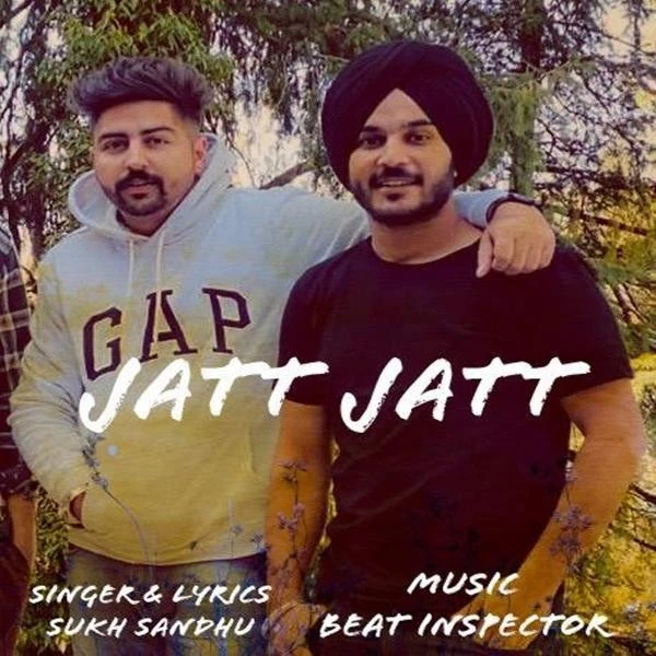 Jatt Jatt Sukh Sandhu mp3 song download, Jatt Jatt Sukh Sandhu full album mp3 song