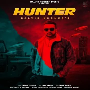 Hunter Dalvir Kooner mp3 song download, Hunter Dalvir Kooner full album mp3 song