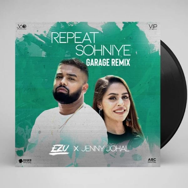 Repeat Sohniye (Garage Remix) Ezu, Jenny Johal mp3 song download, Repeat Sohniye (Garage Remix) Ezu, Jenny Johal full album mp3 song