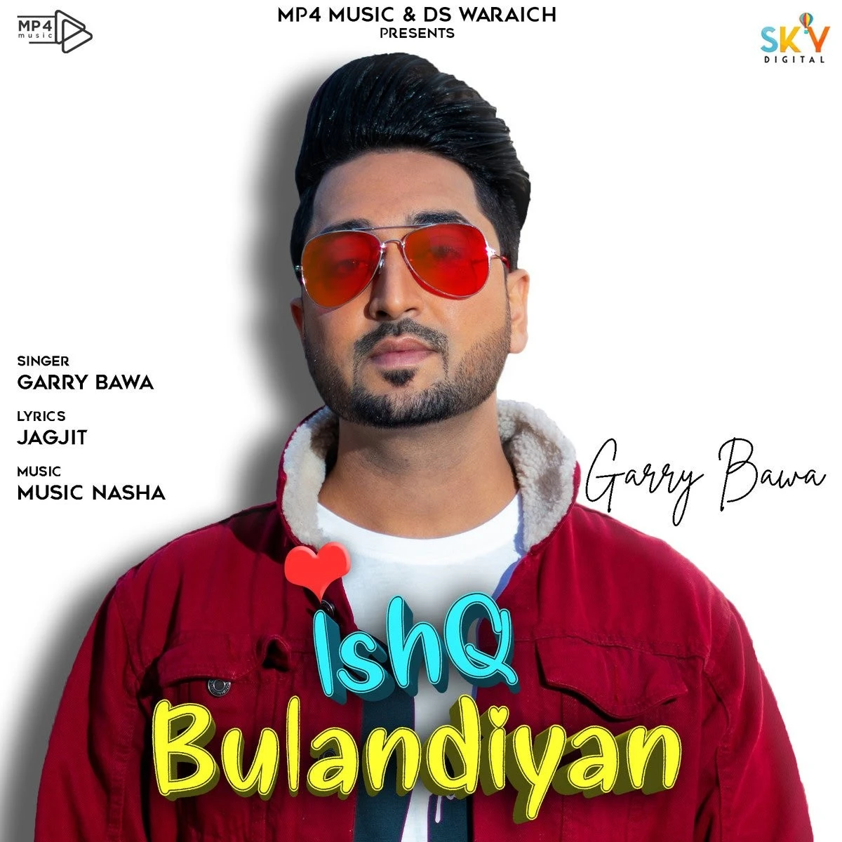 Ishq Bulandiyan Garry Bawa mp3 song download, Ishq Bulandiyan Garry Bawa full album mp3 song