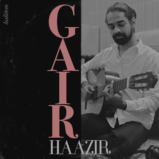 Gair Haazir Hakeem mp3 song download, Gair Hakeem full album mp3 song